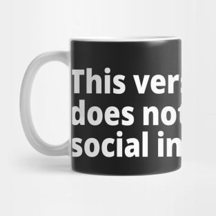 This version does not support social interaction. Mug